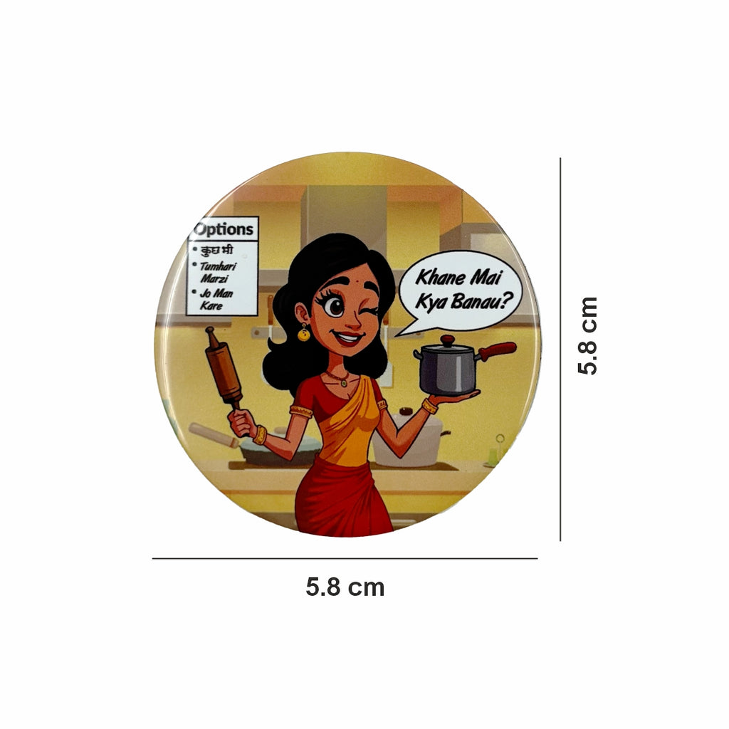 Khane Main Kya Banau - Fridge Magnet